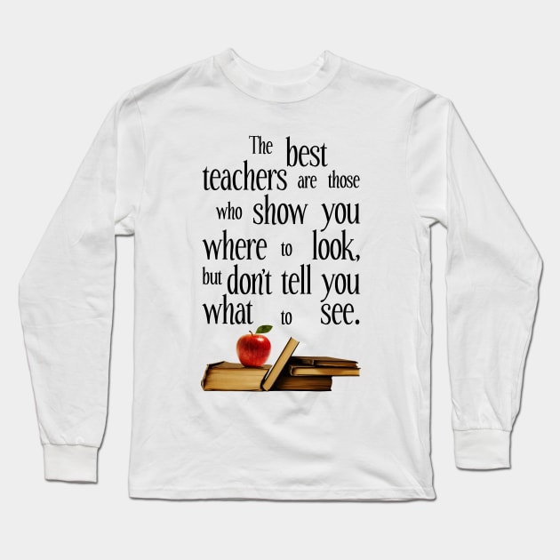 The Best Teachers, Teacher Appreciation Long Sleeve T-Shirt by SirLeeTees